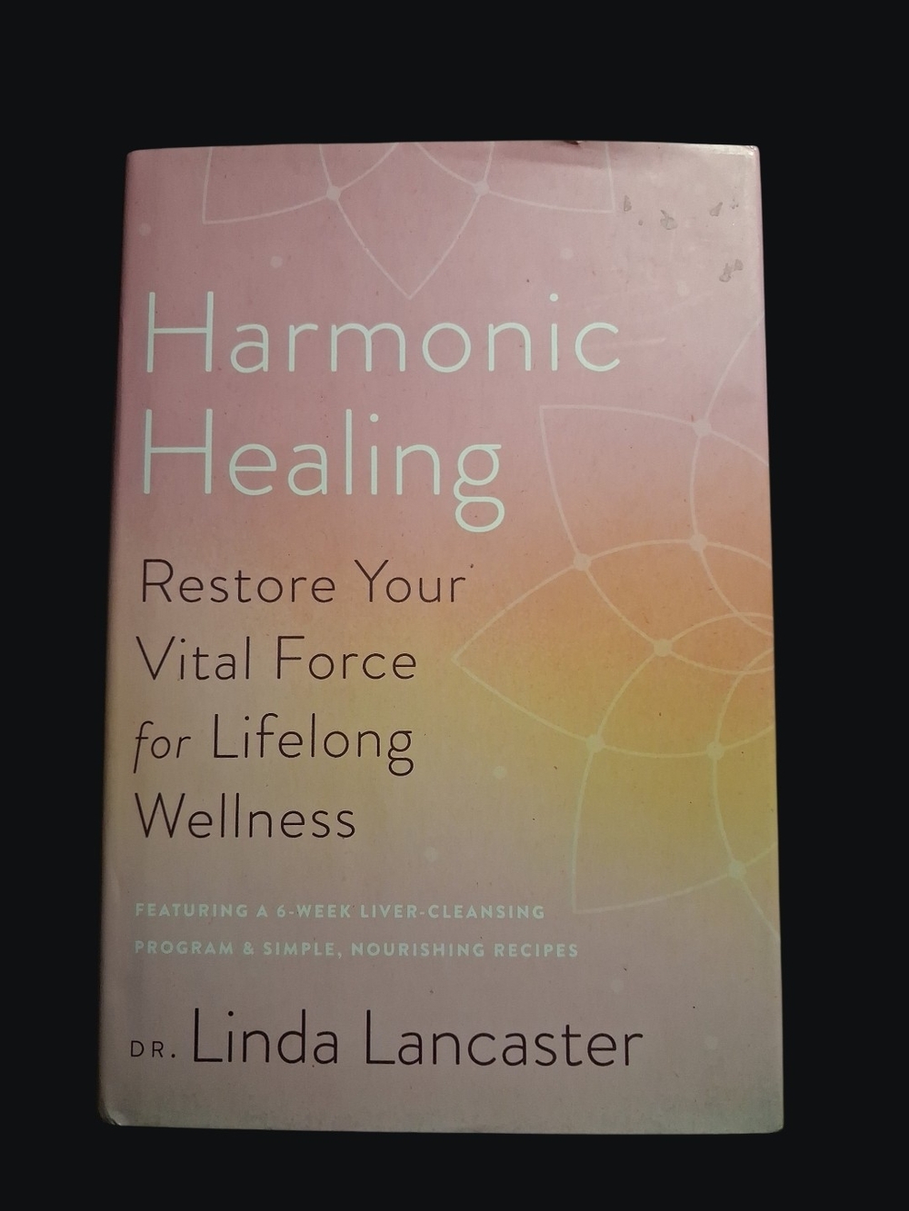 Harmonic Healing by Dr. Linda Lancaster - Pink Gradient Wellness Book